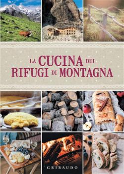 La cucina dei rifugi di montagna
