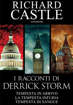 I racconti di Derrick Storm: Tempesta in arrivo-La tempesta infuria-Tempesta di sangue