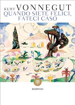 Quando siete felici, fateci caso. Nuova ediz.