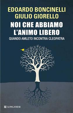 Noi che abbiamo l'animo libero. Quando Amleto incontra Cleopatra