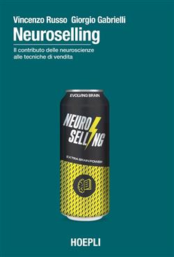 Neuroselling. Il contributo delle neuroscienze alle tecniche di vendita