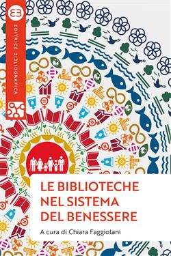 Le biblioteche nel sistema del benessere. Uno sguardo nuovo