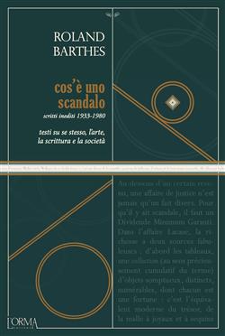 Cos'è uno scandalo. Testi su se stesso, l'arte, la scrittura e la società. Scritti inediti 1933-1980