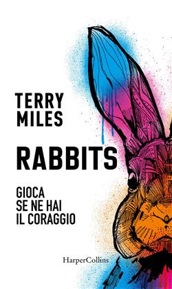 Rabbits. Gioca se ne hai il coraggio