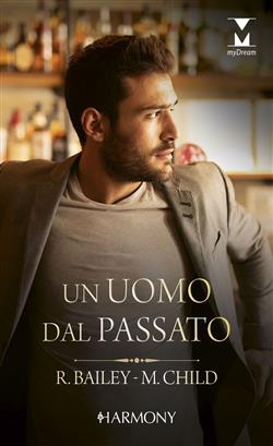 Un uomo dal passato: Sette anni in un bacio-Il ritorno del milionario