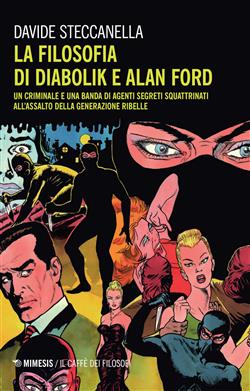 La filosofia di Diabolik e Alan Ford