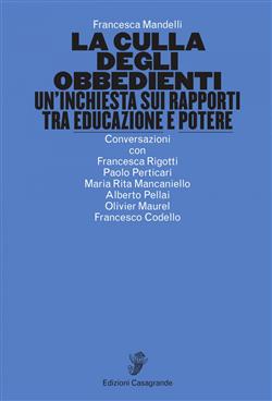 La culla degli obbedienti. Un'inchiesta sui rapporti tra educazione e potere