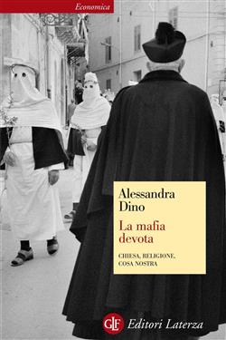 La mafia devota. Chiesa, religione, Cosa Nostra