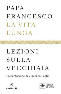 La vita lunga. Lezioni sulla vecchiaia