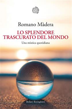 Lo splendore trascurato del mondo