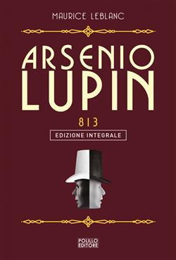 Arsenio Lupin. La doppia vita di Arsenio Lupin