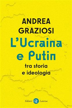 L'Ucraina e Putin tra storia e ideologia