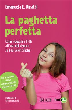 La paghetta perfetta. Come educare i figli all'uso del denaro su basi scientifiche