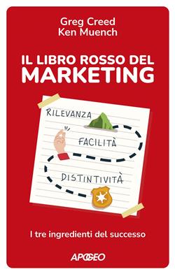 Il libro rosso del marketing. I tre ingredienti del successo