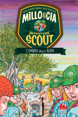 L'ombra della sera. Avventure scout. Millo & Cia