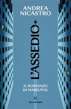 L'assedio. Il romanzo di Mariupol