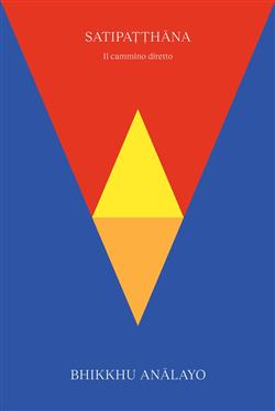 Satipatthana. Il cammino diretto