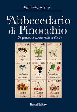 L'abbecedario di Pinocchio. Un quaderno di esercizi (dal A alla Z)