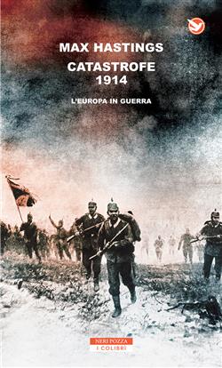 Catastrofe 1914. L'Europa in guerra