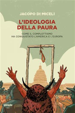 L'ideologia della paura. Come il complottismo ha conquistato l'America e l'Europa