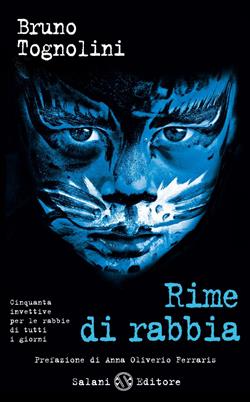 Rime di rabbia. Cinquanta invettive per la rabbia di tutti i giorni