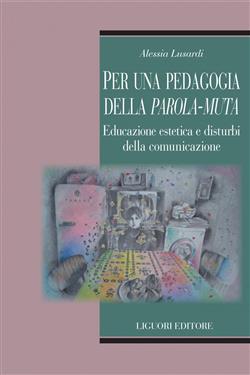 Per una pedagogia della parola-muta. Educazione estetica e disagio comunicativo