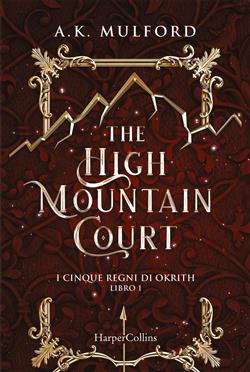 The high mountain court. I cinque regni di Okrith