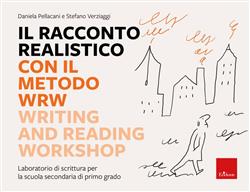 Il racconto realistico con il metodo WRW - Writing and Reading Workshop
