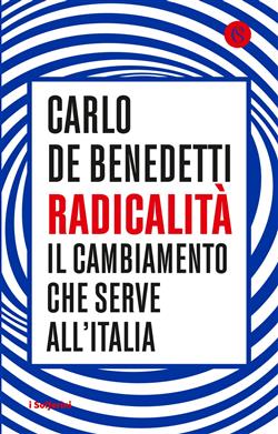 Radicalità. Il cambiamento che serve all'Italia