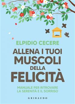 Allena i tuoi muscoli della felicità
