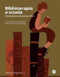 Biblioterapia a scuola. Il benessere attraverso i libri