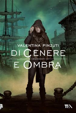 Di Cenere e Ombra (La Saga dei Discendenti)