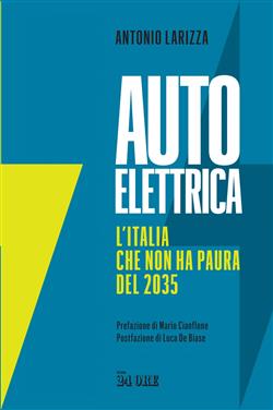 Auto elettrica. L'Italia che non ha paura del 2035