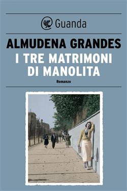 I tre matrimoni di Manolita