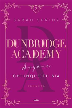 Dunbridge Academy. Anyone. Chiunque tu sia