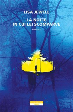 La notte in cui lei scomparve