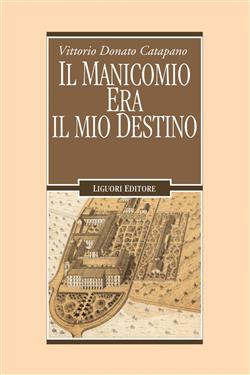 Il manicomio era il mio destino