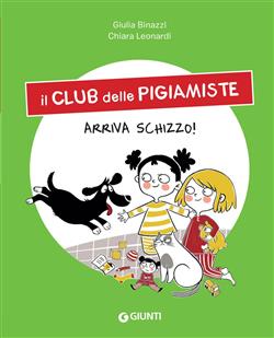 Il club delle pigiamiste. Arriva schizzo!