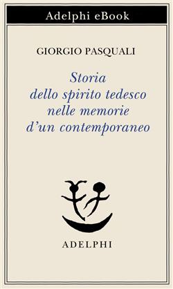 Storia dello spirito tedesco nelle memorie d'un contemporaneo