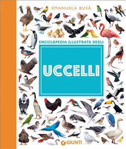 Uccelli. Enciclopedia illustrata