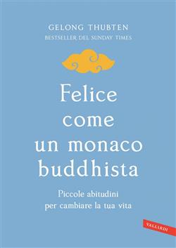 Felice come un monaco buddhista