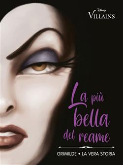 La più bella del reame. Grimilde - La vera storia