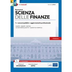 Elementi di scienza delle finanze. Per concorsi pubblici e aggiornamento professionale. Con software di simulazione