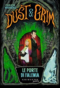 Le porte di Falenia. Dust & Grim