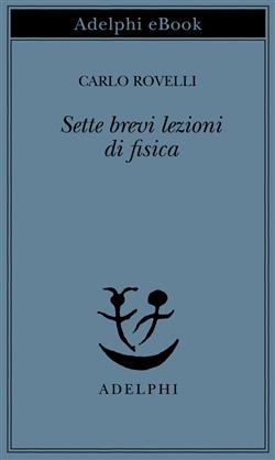 Sette brevi lezioni di fisica