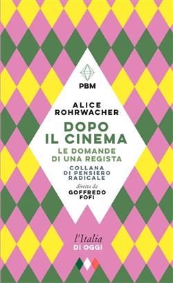Dopo il cinema. Le domande di una regista