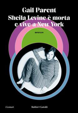 Sheila Levine è morta e vive a New York