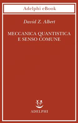 Meccanica quantistica e senso comune