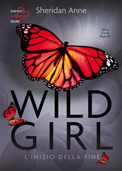 Wild girl. L'inizio della fine. Aston Creek High