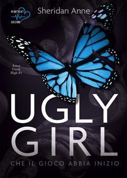 Ugly girl. Che il gioco abbia inizio. Aston Creek High